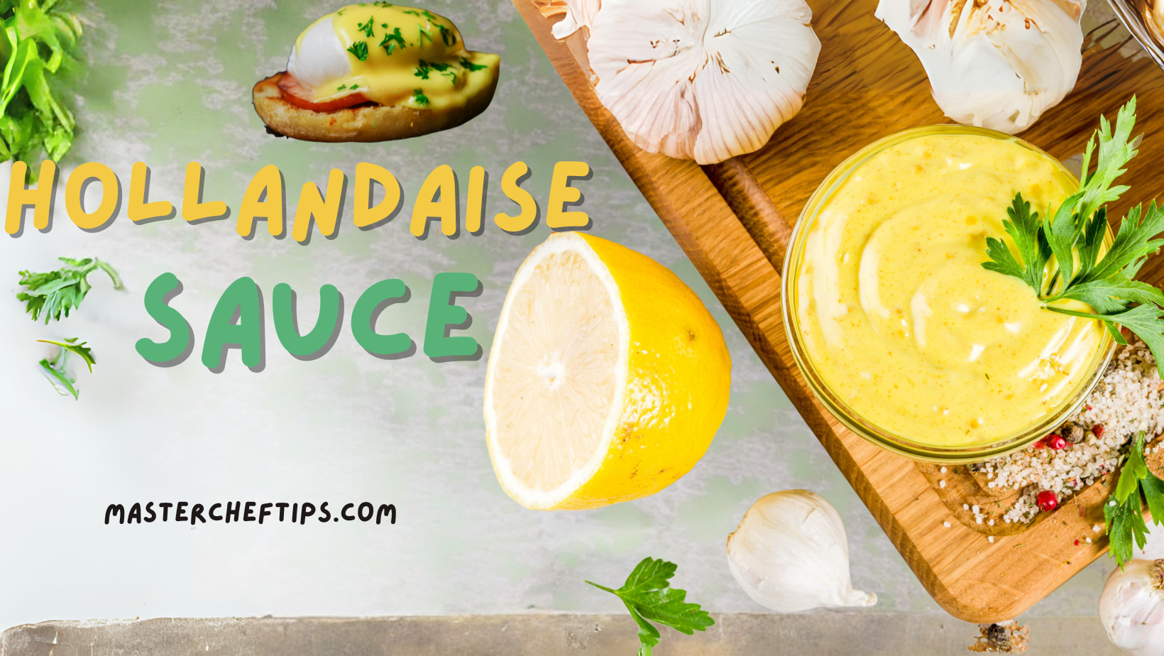 Easy and authentic Hollandaise Sauce